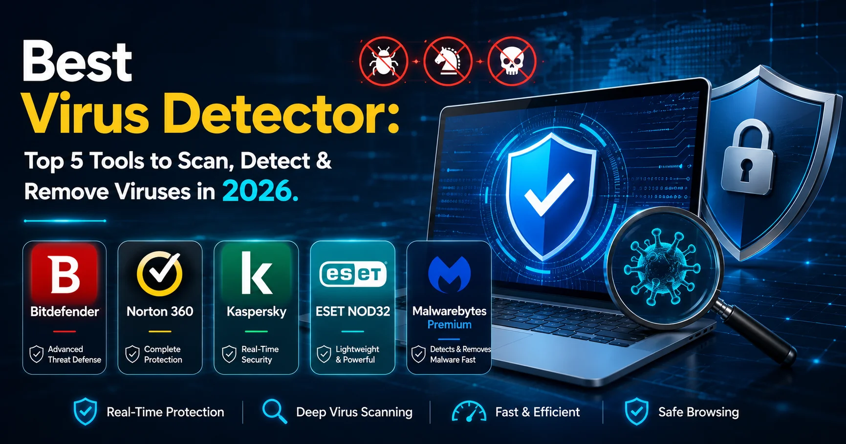 Best Virus Detector: Top 5 Tools to Scan, Detect & Remove Viruses in 2026 1 Virus Detector